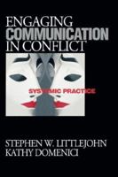 Engaging Communication in Conflict: Systemic Practice 0761921877 Book Cover