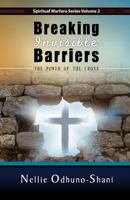 Breaking Invisible Barriers: The Power of the Cross 1937455025 Book Cover
