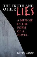 The Truth and Other Lies 1425799957 Book Cover