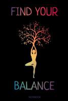 Find Your Balance: Yoga Notizbuch Chakra Tree Reisetagebuch fr Meditation Training Yoga Lehrer Schler Mdchen I Kundalini Zen Mandala Sat Nam Buddhist Geschenk Sprche Tagebuch Heft Memo Notizen Blo 1072910985 Book Cover