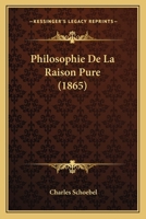 Philosophie De La Raison Pure (1865) 1141446952 Book Cover