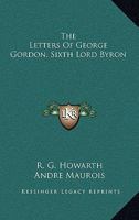The Letters of George Gordon, Sixth Lord Byron 1164514180 Book Cover