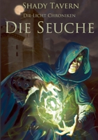Die Licht Chroniken: Die Seuche 3752672714 Book Cover