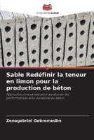 Sable Redéfinir la teneur en limon pour la production de béton (French Edition) 6209778968 Book Cover