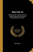 Nein Und Ja!: Antwort Auf Dr. Hermann T�rck's Friedrich Nietzsche Und Seine Philosophischen Irrwege... 034103150X Book Cover