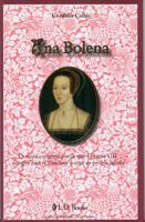 Ana Bolena: La Reina Consorte Por la Que Enrique VIII Rompio Con el Vaticano y Creo su Propia Iglesia 607457135X Book Cover