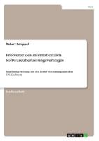 Probleme des internationalen Softwareüberlassungsvertrages: Auseinandersetzung mit der Rom-I-Verordnung und dem UN-Kaufrecht 3668224803 Book Cover