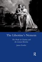 The Libertine's Nemesis: The Prude in Clarissa and the Roman Libertin 0367603381 Book Cover