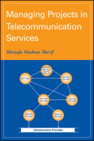 Managing Projects in Telecommunication Services 0471713430 Book Cover