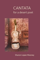 CANTATA for a desert poet B0CVQYP9D2 Book Cover