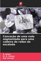 Conceção de uma roda segmentada para uma cadeira de rodas de escalada 6206322947 Book Cover