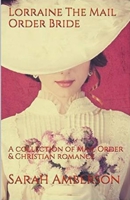 Lorraine the Mail Order Bride B0CVTJTBWF Book Cover