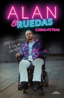 Cosas de tetras. Aprendiendo a volar sin alas / Things about Quadriplegics: Learning to Fly Without Wings 8420459992 Book Cover
