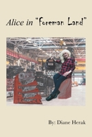 Alice in “Foreman Land” B0GJTMSRJC Book Cover
