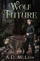 Wolf of the Future: Premium Hardcover Edition 1034431250 Book Cover