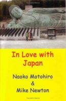 In Love with Japan: A Gaijin visits Japan and tours around with his Japanese partner, seeing many parts of Japan rarely seen by other Westerners. 0595417574 Book Cover