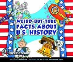 Weird-But-True Facts About U.S. History 1622431758 Book Cover