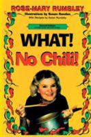 What?  No Chili: Meet Hot Shot and Visit Food Festivals over Texas 0890159920 Book Cover