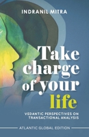Take Charge of Your Life: Vedantic Perspectives on Transactional Analysis 8126943173 Book Cover