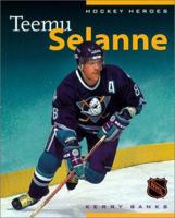 Hockey Heroes: Teemu Selanne (Hockey Heroes) 1550546783 Book Cover