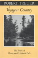 Voyageur Country: The Story of Minnesota's National Park (Fesler-Lampert Minnesota Heritage Book Series) 0816608784 Book Cover