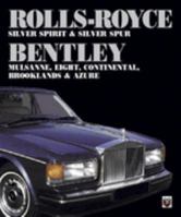 Rolls-Royce Bentley: Silver Spirit & Silver Spur : Mulsanne, Eight, Continental, Brooklands & Azure (Car & Motorcycle Marque/Model) 190129577X Book Cover