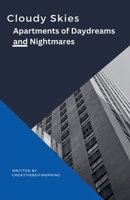 Cloudy Skies, Apartments of Daydreams and Nightmares B0F46RM1M3 Book Cover