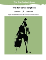 The Ron Carter Songbook - Bass Clef 1956637303 Book Cover