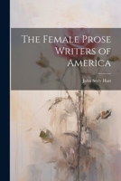 The Female Prose Writers of America 1021809063 Book Cover
