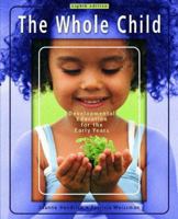 The Whole Child: Development Education for the Early Years and Early Childhood Settings and Approaches DVD (8th Edition) 0132211157 Book Cover