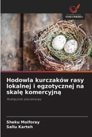 Hodowla kurczaków rasy lokalnej i egzotycznej na skale komercyjna (Polish Edition) 6207997557 Book Cover