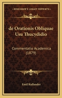 De "Orationis Obliquæ" Usu Thucydídio: Commentatio Academica 1160406480 Book Cover