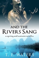 And the Rivers Sang B08F6R3RK5 Book Cover