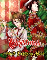 Christmas Adult Coloring Book: A Coloring Book for Adults Stress Relieving Coloring Pages, Coloring Book for Relaxation and Stress management Festive Ornaments Christmas designs, Christmas trees, Stre 1708280537 Book Cover