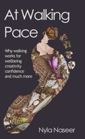 At Walking Pace: A short journey through the wonder of walking 1838242228 Book Cover