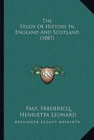 The Study Of History In England And Scotland (1887) 3743346222 Book Cover