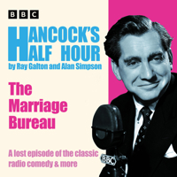 Hancock's Half Hour: The Marriage Bureau: A Lost Episode of the Classic Radio Comedy & More 152990062X Book Cover