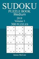 300 Medium Sudoku Puzzle Book - 2018 1726331830 Book Cover