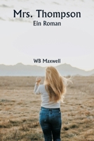 Mrs. Thompson Ein Roman (German Edition) 9359945838 Book Cover
