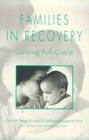 Families in Recovery: Coming Full Circle 1557662649 Book Cover