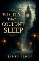 The City That Couldn't Sleep B0GMLK88YJ Book Cover