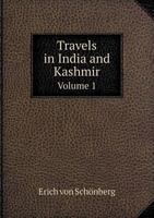 Travels in India and Kashmir Volume 1 5518493460 Book Cover