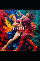 Battle of Colors: True story B0FB9MRVZB Book Cover