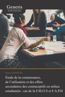 Etude de la connaissance, de l’utilisation et des effets secondaires des contraceptifs en milieu estudiantin : cas de la F.M.O.S et F.A.P.H (French Edition) 9975153380 Book Cover