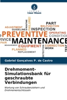 Drehmoment-Simulationsbank für geschraubte Verbindungen: Wartung von Schraubenziehern und Drehmomentschlüsseln (German Edition) B0CL87XFG8 Book Cover