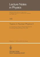 Topics in Nuclear Physics II: A Comprehensive Review of Recent Developments 354010853X Book Cover