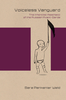 Voiceless Vanguard: The Infantilist Aesthetic of the Russian Avant-Garde 0810129841 Book Cover