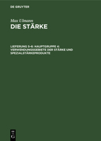 Hauptgruppe 4: Verwendungsgebiete Der Stärke Und Spezialstärkeprodukte 3112534158 Book Cover