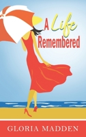 A Life Remembered 1959453971 Book Cover