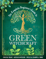 The Complete Beginner's Guide to Green Witchcraft 1915343968 Book Cover